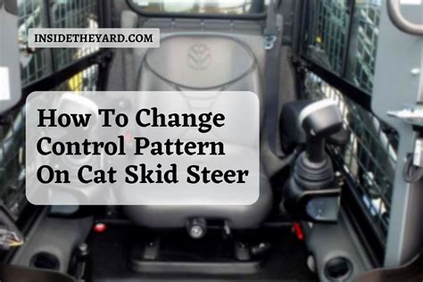 how to change control pattern on cat skid steer|cat skid steer controller pattern.